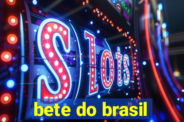 bete do brasil